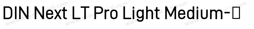 DIN Next LT Pro Light Medium字体转换